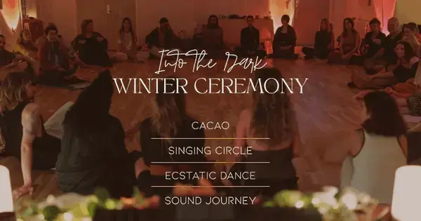 Winter Ceremony: Into the Dark – Cacao & Ecstatic Dance Journey